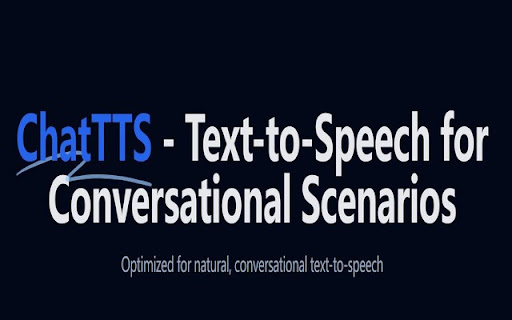 ChatTTS: Text-to-Speech For Chat网页截图,ChatTTS: Text-to-Speech For Chat网页快照