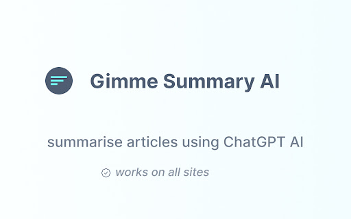 Gimme Summary – Get summary using ChatGPT AI网页截图,Gimme Summary – Get summary using ChatGPT AI网页快照